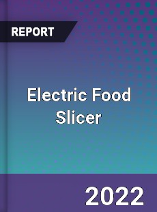 Electric Food Slicer Market