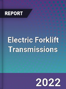 Electric Forklift Transmissions Market