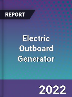 Electric Outboard Generator Market