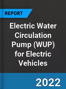 Electric Water Circulation Pump for Electric Vehicles Market