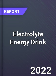 Electrolyte Energy Drink Market