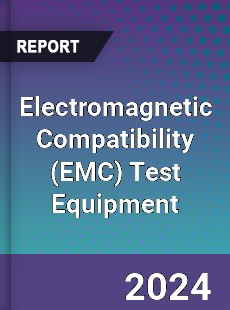 Electromagnetic Compatibility Test Equipment Market