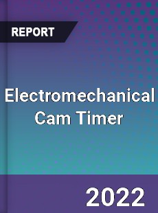 Electromechanical Cam Timer Market