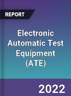 Electronic Automatic Test Equipment Market