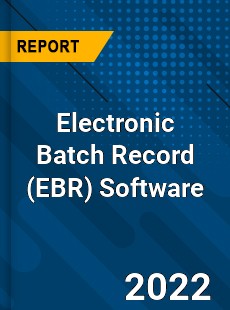 Electronic Batch Record Software Market