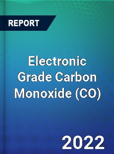 Electronic Grade Carbon Monoxide Market