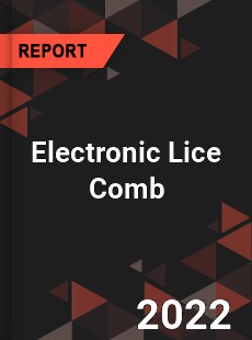 Electronic Lice Comb Market