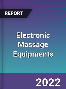 Electronic Massage Equipments Market