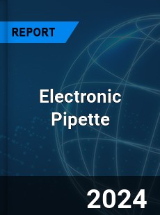 Electronic Pipette Market