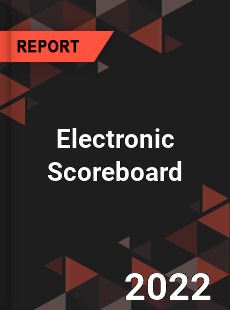 Electronic Scoreboard Market