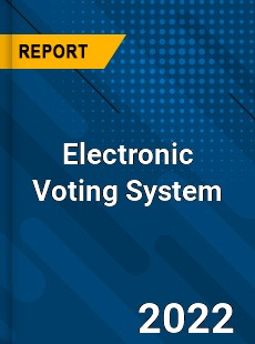 Electronic Voting System Market