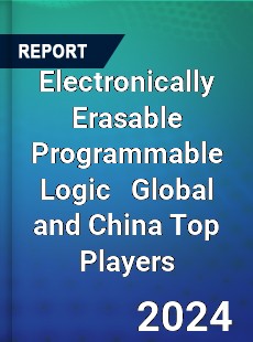 Electronically Erasable Programmable Logic Global and China Top Players Market