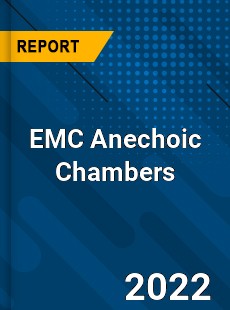 EMC Anechoic Chambers Market