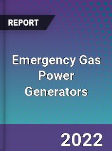 Emergency Gas Power Generators Market