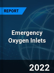 Emergency Oxygen Inlets Market