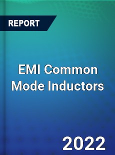 EMI Common Mode Inductors Market