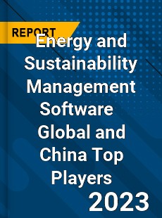 Energy and Sustainability Management Software Global and China Top Players Market