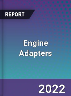 Engine Adapters Market