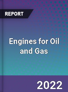 Engines for Oil and Gas Market