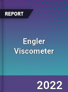 Engler Viscometer Market