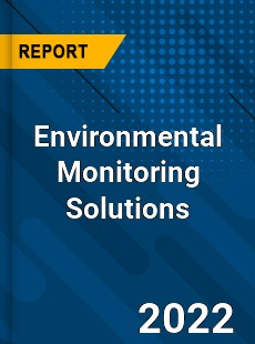 Environmental Monitoring Solutions Market