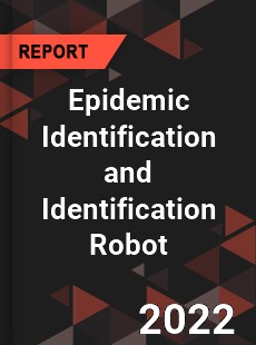 Epidemic Identification and Identification Robot Market