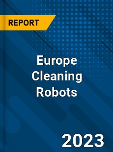 Europe Cleaning Robots Market