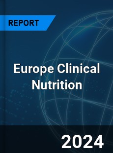 Europe Clinical Nutrition Market