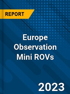 Europe Observation Mini ROVs Market