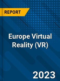 Europe Virtual Reality Market