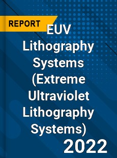 EUV Lithography Systems Market