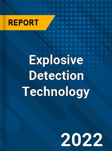 Explosive Detection Technology Market