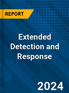 Extended Detection and Response Market