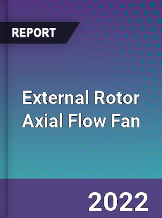 External Rotor Axial Flow Fan Market