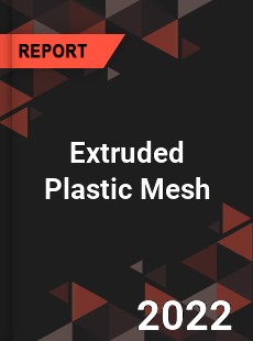 Extruded Plastic Mesh Market