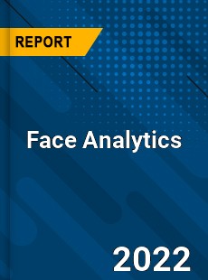 Face Analytics Market