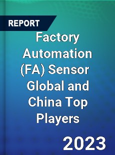 Factory Automation Sensor Global and China Top Players Market