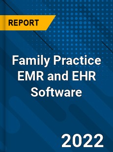 Family Practice EMR and EHR Software Market