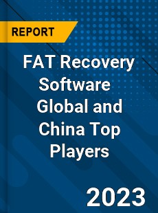 FAT Recovery Software Global and China Top Players Market