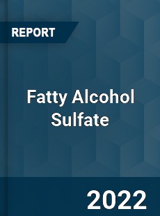 Fatty Alcohol Sulfate Market