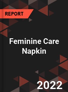 Feminine Care Napkin Market