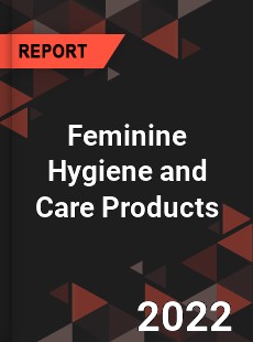 Feminine Hygiene and Care Products Market