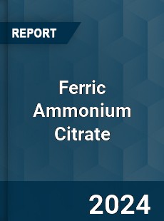 Ferric Ammonium Citrate Market