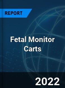 Fetal Monitor Carts Market