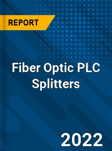 Fiber Optic PLC Splitters Market