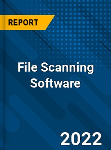 File Scanning Software Market