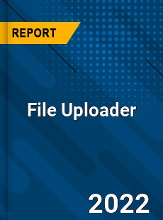 File Uploader Market