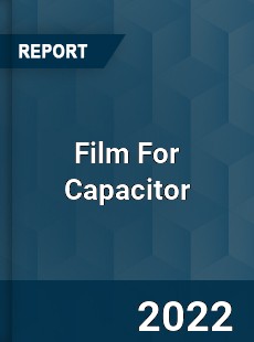 Film For Capacitor Market