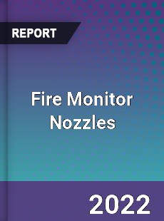 Fire Monitor Nozzles Market