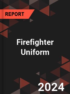 Firefighter Uniform Market